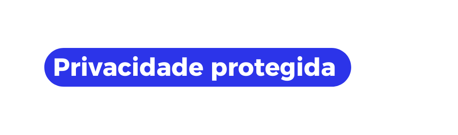 Privacidade protegida